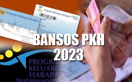 Bansos PKH 2023 CAIR LAGI : Jadwal, Nominal, dan Cara Mendapatkan Bantuan