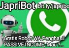 ROBOT WA GRATIS !... HASILKAN UANG OTOMATIS...