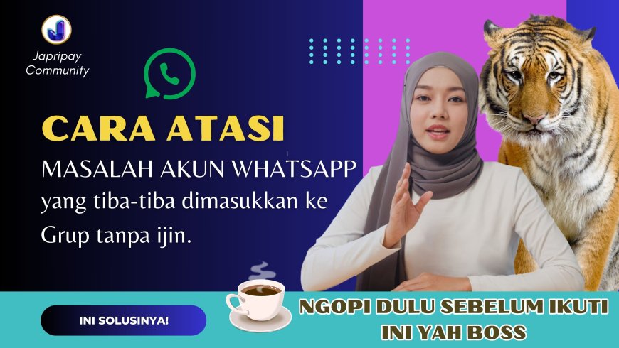 Cara Setting Akun WhatsApp agar tak mudah diculik ke Grup oleh Non Kontak