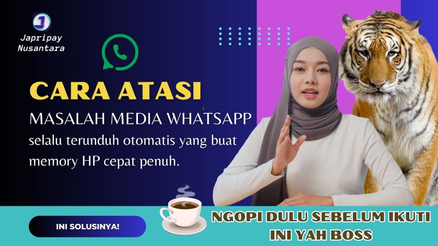 Cara agar Media WhatsApp dari Grup atau Teman tidak terunduh Otomatis