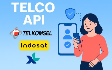 Telco API – Kolaborasi Telkomsel, Indosat & XL untuk Dunia Digital Lebih Aman dan Nyaman